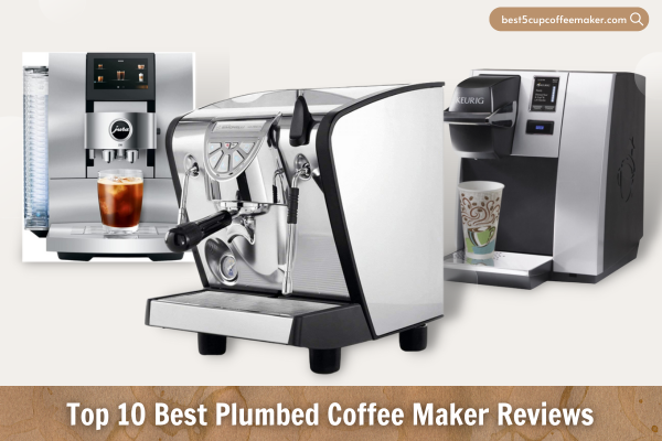 best plumbed coffee maker